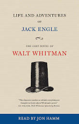 Imagen de icono Life and Adventures of Jack Engle: An Auto-Biography; A Story of New York at the Present Time in which the Reader Will Find Some Familiar Characters