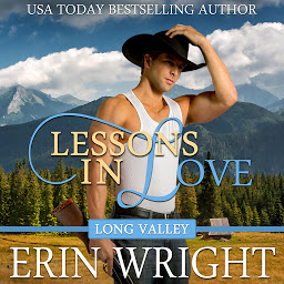 Obraz ikony: Lessons in Love: A Western Romance Novel (Long Valley Romance Book 8)