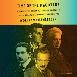 Obraz ikony: Time of the Magicians: Wittgenstein, Benjamin, Cassirer, Heidegger, and the Decade That Reinvented Phil osophy