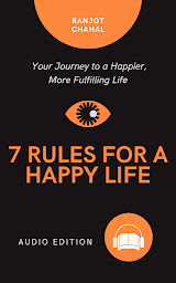 Icon image 7 Rules for a Happy Life: Your Journey to a Happier, More Fulfilling Life