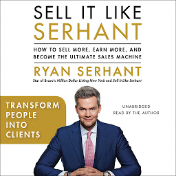 Icon image Transform People into Clients: Sales Hooks from Sell It Like Serhant with Exclusive Audio Content