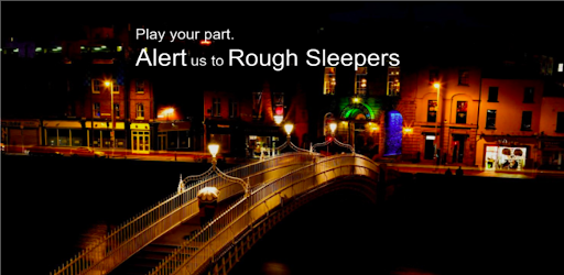 dublin-rough-sleeper-alerts-android-app