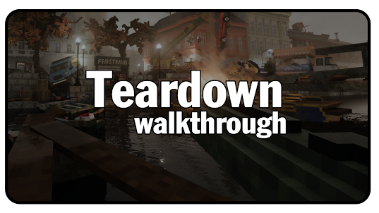 Teardown Walkthrough Tips