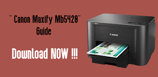 Canon Maxify mb5420 Guide