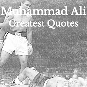 Muhammad Ali Quotes ?