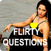Flirty Questions to ask your love