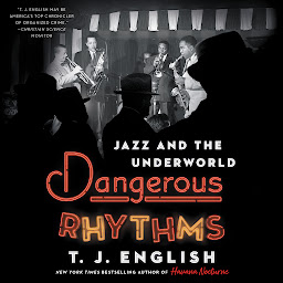 Icon image Dangerous Rhythms: Jazz and the Underworld