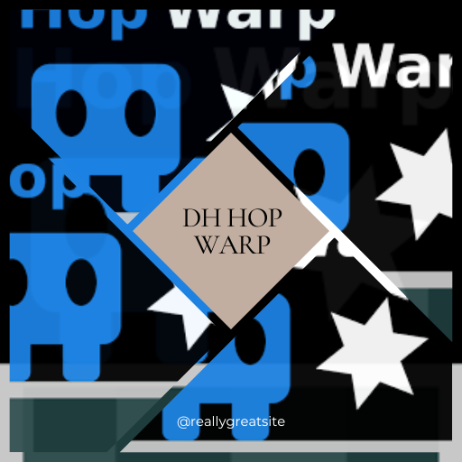 DH Hop Warp