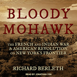 Bloody Mohawk: The French and Indian War & American Revolution on New York's Frontier 아이콘 이미지