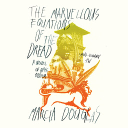 រូប​តំណាង The Marvellous Equations of the Dread: A Novel In Bass Riddim