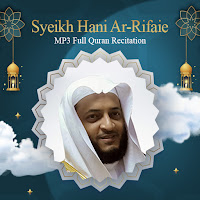 Syeikh Hani Ar-Rifaie Quran Mp3 Offline