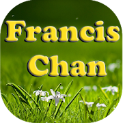 Francis Chan-Words Of Wisdom