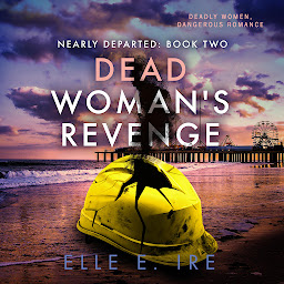 Icon image Dead Woman's Revenge: Nearly Departed, Book 2
