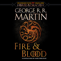 Imagen de icono Fire & Blood (HBO Tie-in Edition): 300 Years Before A Game of Thrones