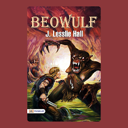 Icon image Beowulf: Beowulf: J. Lesslie Hall's Epic Translation – Audiobook