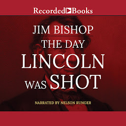 Icon image The Day Lincoln Was Shot