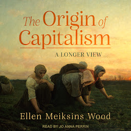 Icon image The Origin of Capitalism: A Longer View