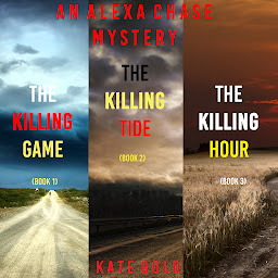 Icon image An Alexa Chase Suspense Thriller Bundle: The Killing Game (#1), The Killing Tide (#2), and The Killing Hour (#3)