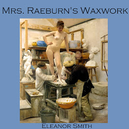 Icon image Mrs. Raeburn's Waxwork