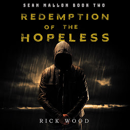 Icon image Redemption of the Hopeless: A Crime Thriller Novel