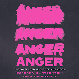 Изображение на иконата за Anger: The Conflicted History of an Emotion