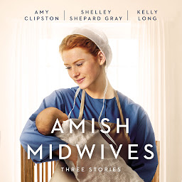 Symbolbild für Amish Midwives: Three Stories