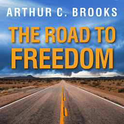 Icon image The Road to Freedom: How to Win the Fight for Free Enterprise
