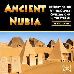 Icon image Ancient Nubia: History of One of the Oldest Civilizations in the World