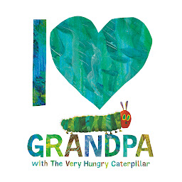 Icon image I Love Grandpa with The Very Hungry Caterpillar