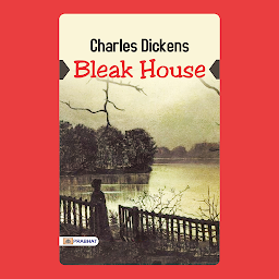 Icon image BLEAK HOUSE – Audiobook: Dark Corners of Society: Charles Dickens' Bleak House