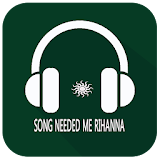 Song Needed Me - Rihanna icon