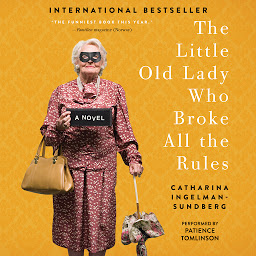 Obraz ikony: The Little Old Lady Who Broke All the Rules: A Novel