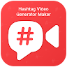Hashtag Video Generator Maker app apk icon