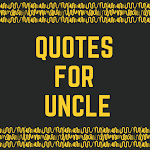 Cover Image of Tải xuống Quotes for Uncle Love  APK