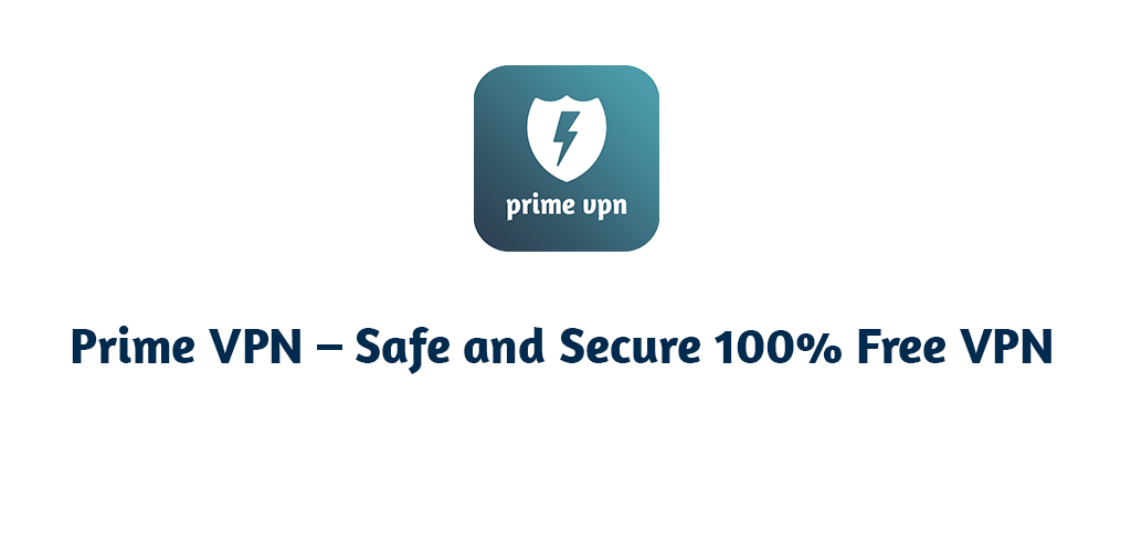 Prime VPN – Fast Speed VPN Pro