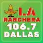 La Ranchera 106.7 Dallas Radio FM Gratis Online