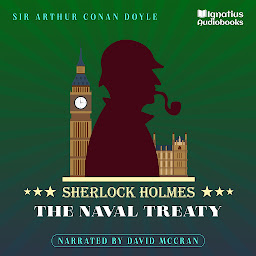Icon image The Naval Treaty: Sherlock Holmes