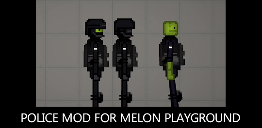 Police Mod For Melon