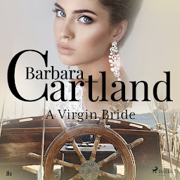 Icon image A Virgin Bride (Barbara Cartland's Pink Collection 81): Volume 81