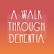 A Walk Through Dementia - Androidアプリ