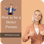 Cover Image of Download How to be a Better Person  APK