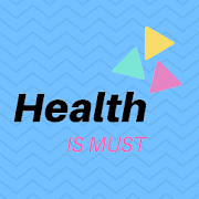 Health is must