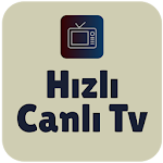 Cover Image of डाउनलोड Hızlı Canlı TV - Canlı TV İzle 2.0.1 APK