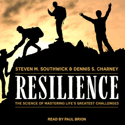 Ikonbilde Resilience: The Science of Mastering Life’s Greatest Challenges