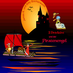 Obraz ikony: 2 Detektive: James K. und Billy Bücherwurm - und der Piratenengel (2 Detektive: James K. und Billy der Bücherwurm)