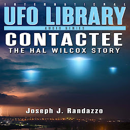 Icon image U.F.O LIBRARY - CONTACTEE: The Hal Wilcox Story