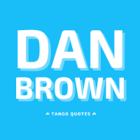 Dan Brown Quotes and Sayings