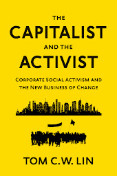 Icon image The Capitalist and the Activist: Corporate Social Activism and the New Business of Change