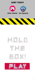Hold The Box