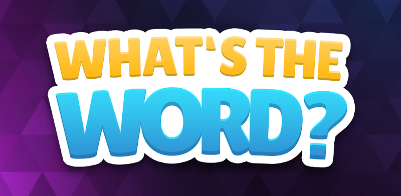 What's the Word?